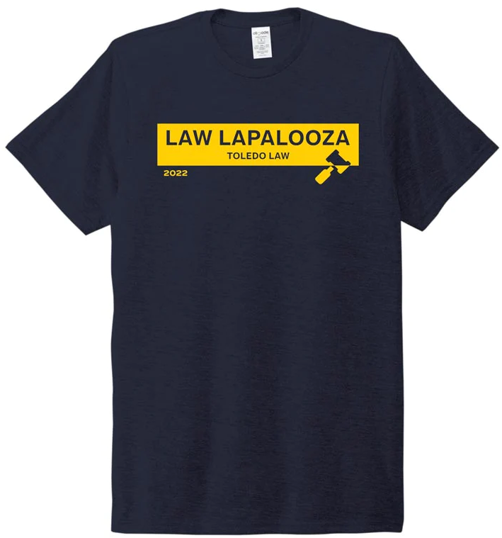 navy event tshirt with gold box that reads Law Lapalooza Toledo Law with gavel